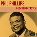 Phil Phillips - Betray