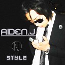 Aiden J - Show Me How You Do It