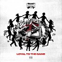 Big Ballz Boy - Loyal to the Game (prod. by 4BIDDEN FRUIT)