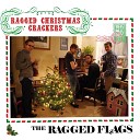The Ragged Flags - My Time of Year 2021 Remastered
