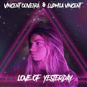 Vincent Oliveira Ludmila Vincent - Love of Yesterday