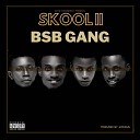 BSB GANG feat Tife Babyface Jayflyest… - Skool II