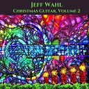 Jeff Wahl - What Child Is This Greensleeves