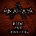 Anahata - Beds Are Burning Cover