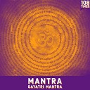 Dr R Thiagarajan - Mantra Gayatri Mantra 108 Times Vedic Chants