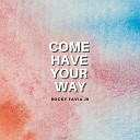 Rocky Favia Jr - Come Have Your Way