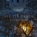 All Its Grace - If There Is No Future