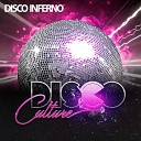 Disco Culture - Disco Inferno Edit