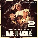 DJ Rossini ZS DJ DUH 011 MC CELO BK feat MC VN… - Automotivo do Jaguar 2 Hoje La no Jaguar