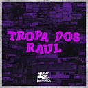 Mc Delux MC Felipinho Boy Dj Alex Original feat DJ Cris… - Tropa dos Raul