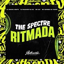 DJ ISAACZIN DA ZN ISR4EL BEATS feat MC GW Mc Moises da… - The Spectre Ritmada