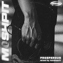 PROSPEROUS - I Get A Problem prod by money kidd