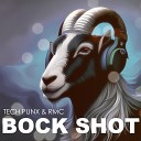 Tech Punx RMC - Bock Shot Radio Edit