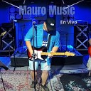 Mauro Music - La Ultima Vez