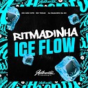MC Davi CPR DJ ISAACZIN DA ZN feat MC Theuzyn - Ritmadinha Ice Flow