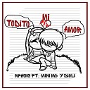 Nfasis feat Mini MC Dioli - Todito Mi Amor