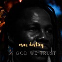Osas Destiny - In God We Trust