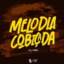 DJ Idk - Melodia Cobi ada