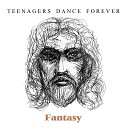 Teenagers Dance Forever - Even Amongst Misfits