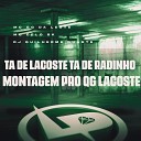 MC GG da Leste MC Celo Bk DJ Guilherme Duarte - Ta de Lacoste Ta de Radinho Montagem pro Qg…