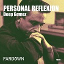 Deep Gomez - Personal Reflexion Extended Version