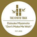Daisuke Miyamoto - Don t Make Me Wait