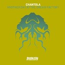 Chantola - Another Day At The Dream Factory Original Mix
