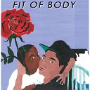 Fit of Body - All This Time Since