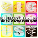 Dj Furax vs Alex Skipp - Big Orgus Van Noten Van Zandt Remix
