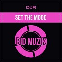 DoR IRL - Set the Mood Original Mix