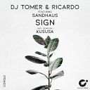 DJ Tomer Ricardo Gi Sandhaus - Sign Kususa Remix