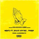 Mighty feat Trigga Bryce vertigo - Hallelujah Amen