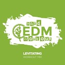 Hard EDM Workout - Levitating Instrumental Workout Mix 140 bpm