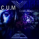 C U M - Cold and Magic System D Dnb Remix