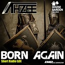 Ahzee - Born Again Short Radio Edit