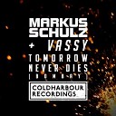 Vassy - Tomorrow Never Dies Bombay Markus Schulz Coldharbour Intro…