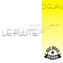 D Guan - Le Flute Radio Mix
