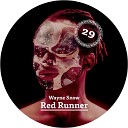 Wayne Snow - Red Runner Glenn Astro IMYRMIND Remix