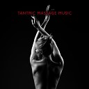 Tantric Music Masters Sensual Massage… - Time Together