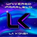 La K onga feat Nahuel Pennisi - Universo Paralelo