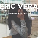 Vera Eric - Something Worth Saving