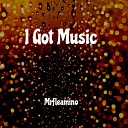 Mrfleamino - I Got Music