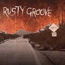 Rusty Groove - Just Got Paid