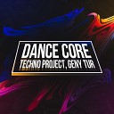 Techno Project Dj Geny Tur - Dance Core