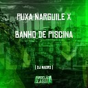DJ Magro - Puxa Narguile X Banho de Piscina