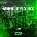 DJ Magro - Berimbau do Pock Pock