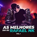 DJ Rafael NK - Sarrando Bem Forte 2