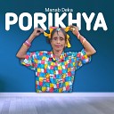 Manab Deka feat Fulabai - Porikyha