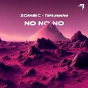 Zombic Tatsunoshin - No No No Radio Edit