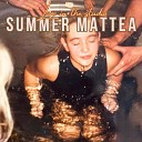 Summer Mattea - Be by My Side Live